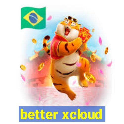 better xcloud